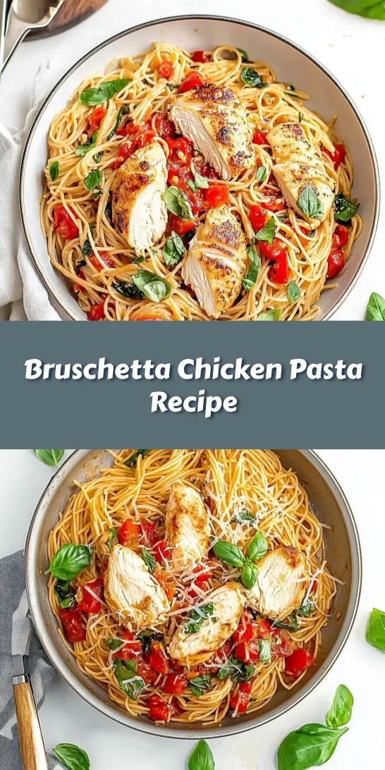 Bruschetta Chicken Pasta Recipe