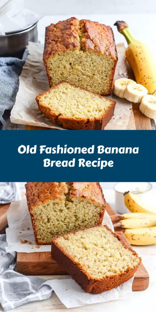 Old Fashioned Banana Bread Recipe